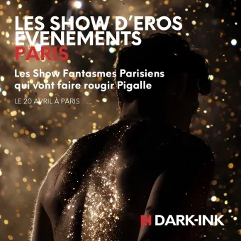 Les Show d'Eros: événements à Paris